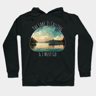 The Lake Is Calling Hoodie